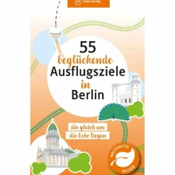 Reiseführer Deutschland^55 BEGLÜCKENDE AUSFLUGSZIELE IN BERLIN - Reiseführer