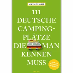 Stellplatzführer Und Campingplätze^111 DEUTSCHE CAMPINGPLÄTZE, DIE MAN KENNEN MUSS - Stellplatzführer