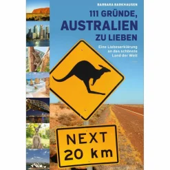 New 111 GRÜNDE, AUSTRALIEN ZU LIEBEN Reiseführer Australien Und Ozeanien