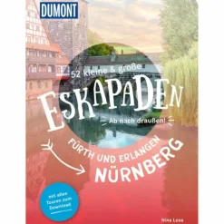 New 52 KLEINE & GROßE ESKAPADEN NÜRNBERG, FÜRTH UND ERLANGEN - Reiseführer Reiseführer Deutschland