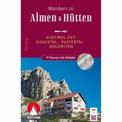 Wanderführer^ALM- UND HÜTTENWANDERN SÜDTIROL OST - Wanderführer
