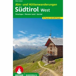 Hot ALM- UND HÜTTENWANDERUNGEN SÜDTIROL WEST - Wanderführer Wanderführer
