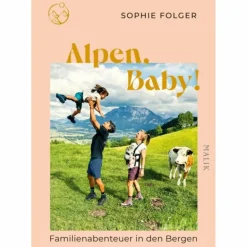Online ALPEN, BABY! - Ratgeber Outdoor-Sachbücher Und Naturwissen|Outdoor Wissen: Tipps Und Techniken