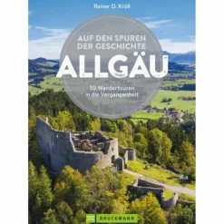Online AUF DEN SPUREN DER GESCHICHTE ALLGÄU - Wanderführer Wanderführer