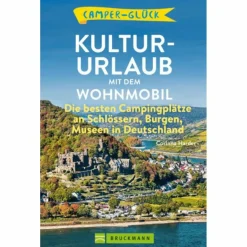 Wohnmobilreiseführer^CAMPERGLÜCK - KULTUR-URLAUB MIT DEM WOHNMOBIL - Reiseführer