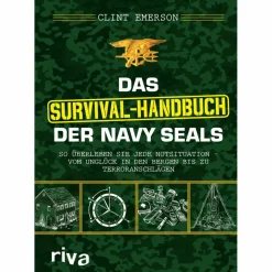 Survival, Orientierung Und Erste-Hilfe^DAS SURVIVAL-HANDBUCH DER NAVY SEALS - Survival Guide