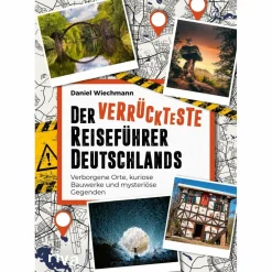 DER VERRÜCKTESTE REISEFÜHRER DEUTSCHLANDS - Reiseführer Reiseführer Deutschland