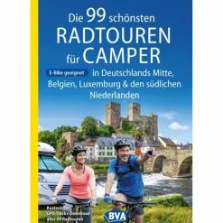 Discount DIE 99 SCHÖNSTEN RADTOUREN FÜR CAMPER IN DEUTSCHLANDS MITTE - Stellplatzführer Stellplatzführer Und Campingplätze|Wohnmobilreiseführer