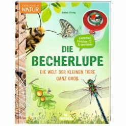 Kinder Naturratgeber Und Sachbücher|Kinderbücher Und Jugendbücher^DIE BECHERLUPE - Kinderbuch