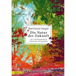 Tiere, Pflanzen Und Garten^DIE NATUR DER ZUKUNFT - Sachbuch