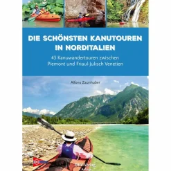 Wassersportführer Und Paddeltechnik^DIE SCHÖNSTEN KANUTOUREN IN NORDITALIEN - Gewässerführer