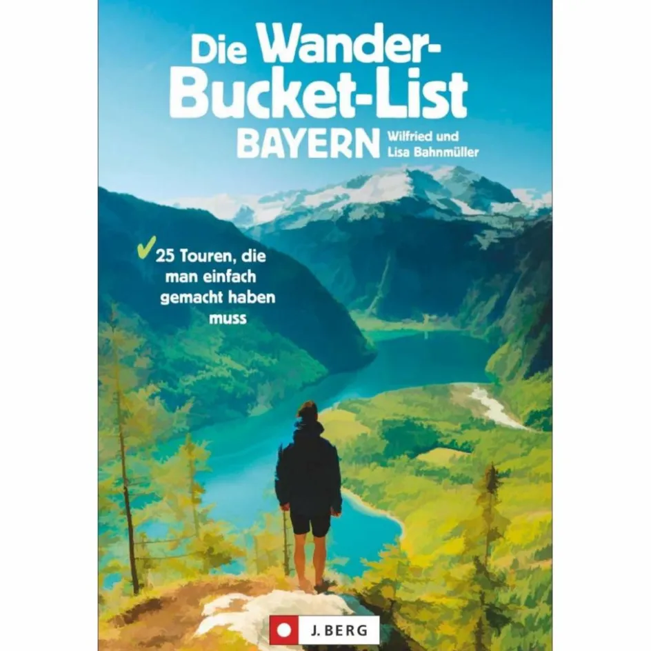 Wanderführer^DIE WANDER-BUCKET-LIST BAYERN - Wanderführer
