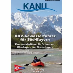 Wassersportführer Und Paddeltechnik^DKV-GEWÄSSERFÜHRER FÜR SÜD-BAYERN - Gewässerführer
