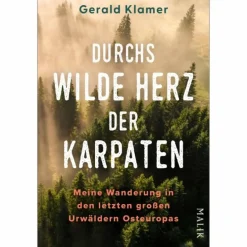 New DURCHS WILDE HERZ DER KARPATEN - Reisebericht Länderportraits Und Auswandererberichte
