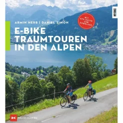 Radwanderführer Und Mountainbikeführer^E-BIKE-TRAUMTOUREN IN DEN ALPEN - Radwanderführer