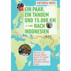 Clearance EIN PAAR, EIN TANDEM UND 15.000 KM NACH INDONESIEN - Reisebericht Mit Dem Fahrrad Um Die Welt|Mit Dem Fahrrad Um Die Welt