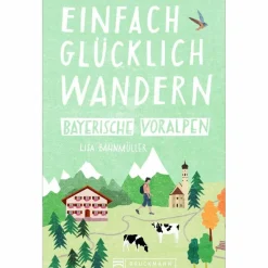 Wanderführer^EINFACH GLÜCKLICH WANDERN BAYERISCHE VOR - Wanderführer