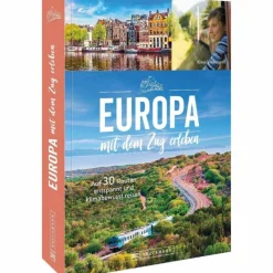 Bildbände^EUROPA MIT DEM ZUG ENTDECKEN - Bildband