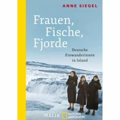 Länderportraits Und Auswandererberichte^FRAUEN, FISCHE, FJORDE - Reisebericht