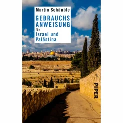 Reiseführer Vorderasien^GEBRAUCHSANWEISUNG FÜR ISRAEL/PALÄSTINA - Reiseführer