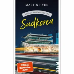 Länderportraits Und Auswandererberichte^GEBRAUCHSANWEISUNG FÜR SÜDKOREA