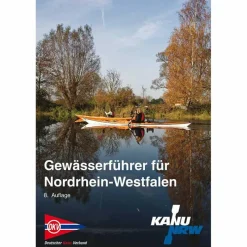 Wassersportführer Und Paddeltechnik^GEWÄSSERFÜHRER FÜR NORDRHEIN-WESTFALEN