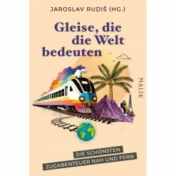Sale GLEISE, DIE DIE WELT BEDEUTEN - Reisebericht Nachhaltiges Reisen