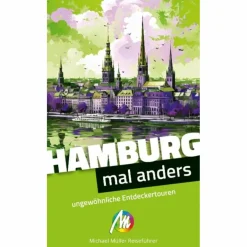 Hot HAMBURG - MAL ANDERS UNGEWÖHNLICHE ENTDECKERTOUREN - Reiseführer Reiseführer Deutschland