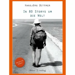 New IN 80 STORYS UM DIE WELT - Reisebericht So Weit Die Füße Tragen