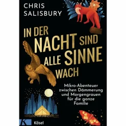 Outdoor Wissen: Tipps Und Techniken^IN DER NACHT SIND ALLE SINNE WACH - Ratgeber