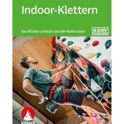 INDOOR-KLETTERN - DAS OFFIZIELLE LEHRBUCH - Ratgeber Sportklettern: Kletterführer, Training Und Techniken|Fitness, Gesundheit Und Yoga