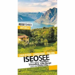 Reiseführer Südeuropa^ISEOSEE - REISEFÜHRER - LAGO D'ISEO - LOMBARDEI - Reiseführer