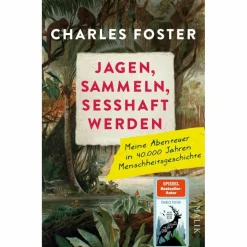 JAGEN, SAMMELN, SESSHAFT WERDEN - Sachbuch Outdoor-Sachbücher Und Naturwissen