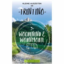 Wohnmobilreiseführer^KLEINE AUSZEITEN IM TRENTINO WOCHENEND & WOHNMOBIL - Reiseführer