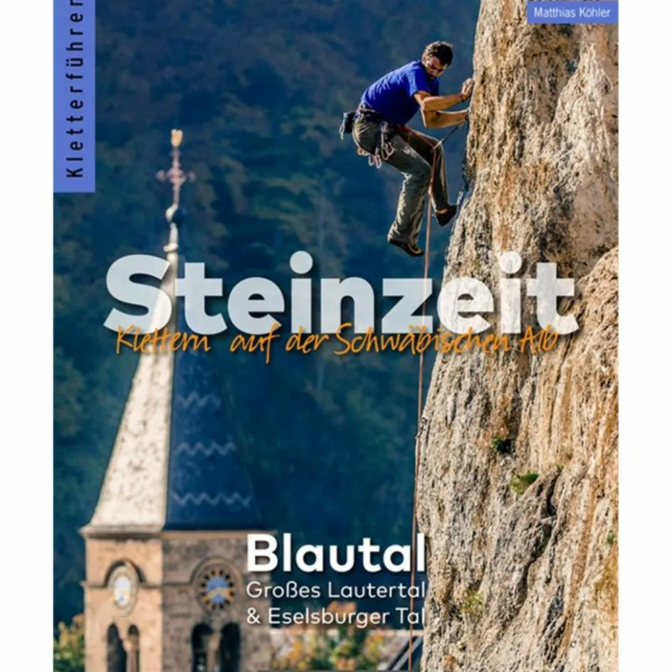 Best KLETTERFÜHRER STEINZEIT - BLAUTAL Sportklettern: Kletterführer, Training Und Techniken