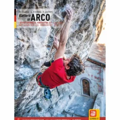 Sportklettern: Kletterführer, Training Und Techniken^KLETTERN IN ARCO - Kletterführer