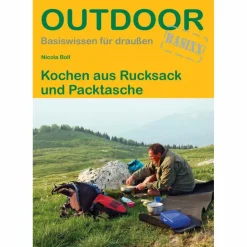 KOCHEN AUS RUCKSACK UND PACKTASCHE - Ratgeber Outdoor Wissen: Tipps Und Techniken