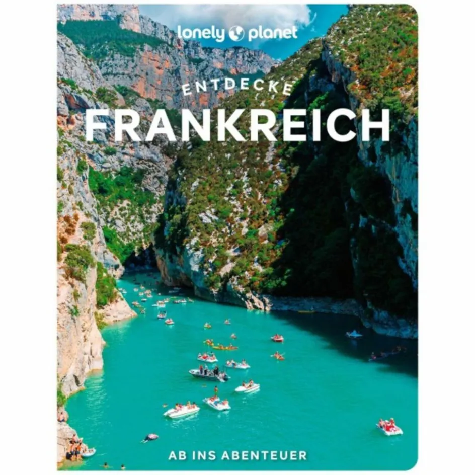 Reiseführer Westeuropa^LONELY PLANET REISEFÜHRER ENTDECKE FRANKREICH