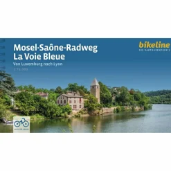 Radwanderführer Und Mountainbikeführer^MOSEL-SAÔNE-RADWEG. LA VOIE BLEUE - Radwanderführer