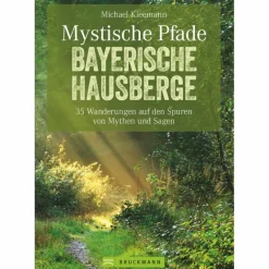 Hot MYSTISCHE PFADE BAYERISCHE HAUSBERGE - Wanderführer Wanderführer