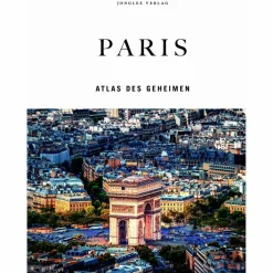 PARIS - ATLAS DES GEHEIMEN - Reiseführer Reiseführer Westeuropa