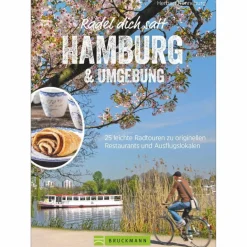Radwanderführer Und Mountainbikeführer^RADEL DICH SATT HAMBURG & UMGEBUNG - Radwanderführer