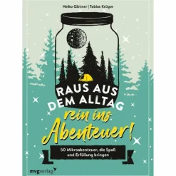 Discount RAUS AUS DEM ALLTAG, REIN INS ABENTEUER! - Ratgeber Outdoor Wissen: Tipps Und Techniken