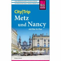 Online REISE KNOW-HOW CITYTRIP METZ UND NANCY MIT BAR-LE-DUC - Reiseführer Reiseführer Westeuropa