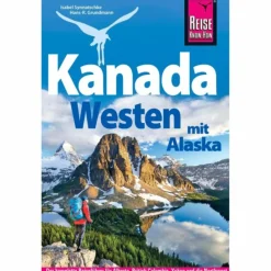 Reiseführer Nordamerika|Reiseführer Westeuropa^REISE KNOW-HOW REISEFÜHRER KANADA WESTEN MIT ALASKA