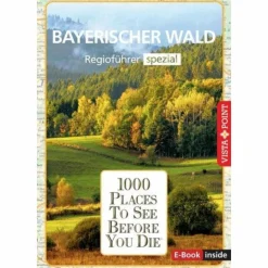 Reiseführer Deutschland^REISEFÜHRER BAYERISCHER WALD. REGIOFÜHRER INKLUSIVE EBOOK