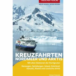 Reiseführer Arktis Und Antarktis^REISEFÜHRER KREUZFAHRTEN NORDMEER UND ARKTIS