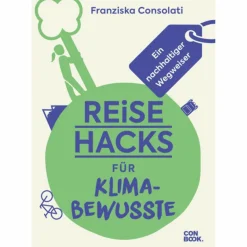 REISE-HACKS FÜR KLIMABEWUSSTE - Ratgeber Philosophie Und Achtsamkeit