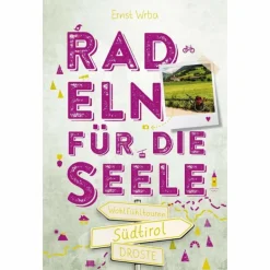Online SÜDTIROL. RADELN FÜR DIE SEELE Radwanderführer Und Mountainbikeführer