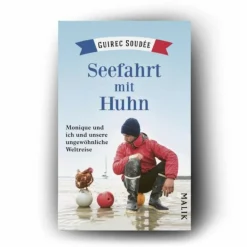 Wassersportgeschichten Und Berichte|Reisen Auf Dem Wasser^SEEFAHRT MIT HUHN - Reisebericht
